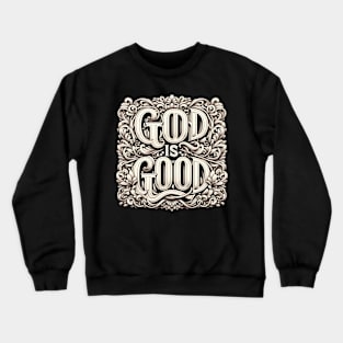 God Is Good Christian Gift Crewneck Sweatshirt
